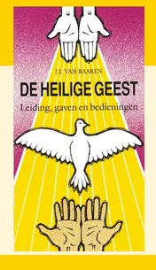 Omslag van De Heilige Geest: leiding, gaven en bedieningen