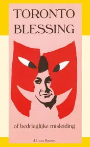 Omslag van Toronto Blessing of bedrieglijke misleiding