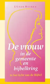 Omslag van De vrouw in de gemeente en bijbelkring