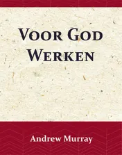 Omslag van Voor God Werken