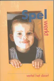 Omslag van Spel werkt, vertel het door!