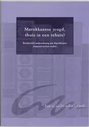 Omslag van Marokkaanse jeugd, thuis in een tehuis?