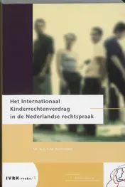 Omslag van Het Internationaal Kinderrechtenverdrag in de Nederlandse rechtspraak