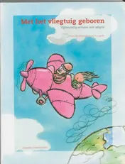Omslag van Met het vliegtuig geboren