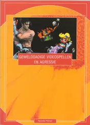 Omslag van Gewelddadige videospellen en agressie