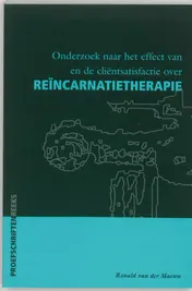 Omslag van Onderzoek naar het effect van en de clientsatisfactie over reïncarnatietherapie