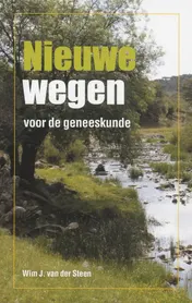 Omslag van Nieuwe wegen voor de geneeskunde