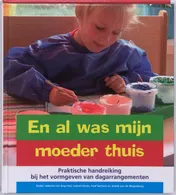 Omslag van En al was mijn moeder thuis