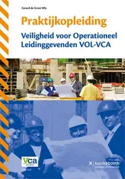 Omslag van Praktijkopleiding veiligheid voor operationeel leidinggevenden VOL-VCA