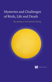 Omslag van Mysteries and Challenges of Birth, Life and Death