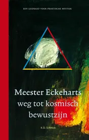 Omslag van Meester Eckeharts weg tot kosmisch bewustzijn