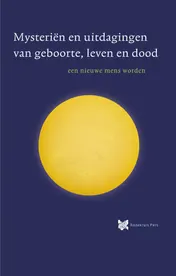 Omslag van Mysteriën en uitdagingen van geboorte, leven en dood