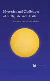 Omslag van Mysteries and Challenges of Birth, Life and Death