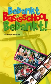 Omslag van Bedankt basisschool Bedankt!