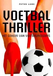 Omslag van Het geheim van voetbalmoeders