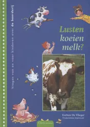 Omslag van Lusten koeien melk?