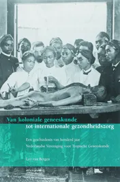 Omslag van Van koloniale geneeskunde tot internationale gezondheidszorg