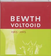 Omslag van BEWTH Voltooid 1965-2005