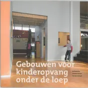 Omslag van Gebouwen voor kinderopvang onder de loep