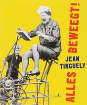 Omslag van Jean Tinguely Alles beweegt!