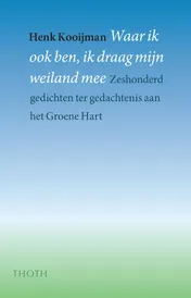 Omslag van Waar ik ook ben, ik draag mijn weiland mee