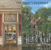Omslag van The mayor's residence herengracht 502 in Amsterdam