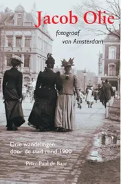 Omslag van Jacob Olie fotograaf van Amsterdam