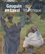 Omslag van Gauguin en Laval op Martinique