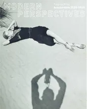 Omslag van Modern Perspectives - Photo and Film Amsterdam 1920-1940