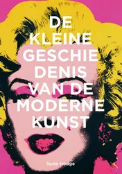 Omslag van De kleine geschiedenis van de moderne kunst