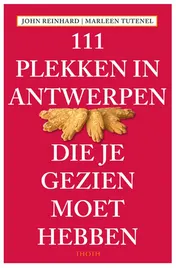 Omslag van 111 PLEKKEN IN ANTWERPEN DIE JE GEZIEN MOET HEBBEN