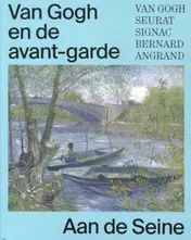 Omslag van Van Gogh en de avant-garde - Aan de Seine