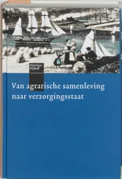 Omslag van Van agrarische samenleving naar verzorgingsstaat