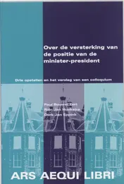 Omslag van Over de versterking van de positie van de minister-president