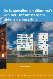 Omslag van De lotgevallen en dilemma's van het hof Amsterdam tijdens de bezetting