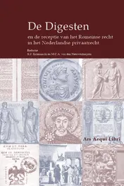 Omslag van De Digesten en de receptie van het Romeinse recht in het Nederlandse privaatrecht