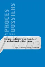 Omslag van Het procesdossier van de rechter in bestuursrechtelijke zaken