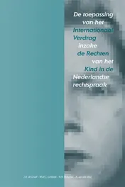 Omslag van De toepassing van het internationaal verdrag inzake de Rechten van het kind in de Nederlandse rechtspraak