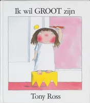 Omslag van Ik wil groot zijn