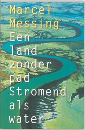 Omslag van Een land zonder pad - stromend als water