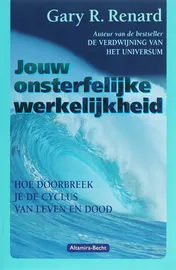 Omslag van Jouw onsterfelijke werkelijkheid