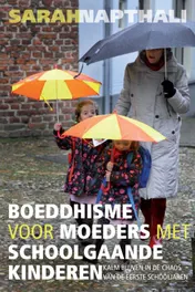 Omslag van Boeddhisme voor moeders met schoolgaande kinderen