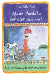 Omslag van Als de Boeddha het niet meer weet