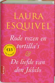Omslag van Rode rozen en tortilla's & de liefde van Don Jubilo
