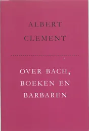 Omslag van Over Bach, boeken en barbaren