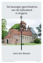 Omslag van De bewogen geschiedenis van de Galluskerk in Angerlo