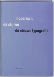 Omslag van Mondriaan, De Stijl en de Nieuwe Typografie
