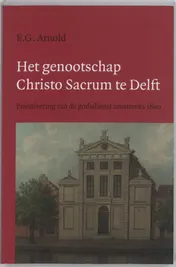 Omslag van Het genootschap Christo Sacrum te Delft