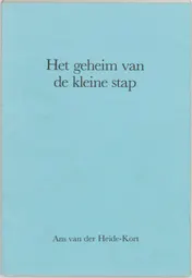 Omslag van Het geheim van de kleine stap