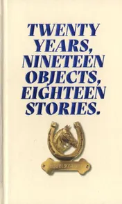 Omslag van Twenty years, nineteen objects, eighteen stories